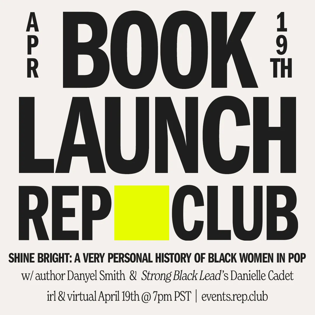 April 19th EVENT: Shine Bright // A Very Personal History of Black Women in Pop w/ Danyel Smith   Danielle Cadet